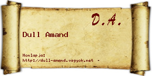 Dull Amand névjegykártya
